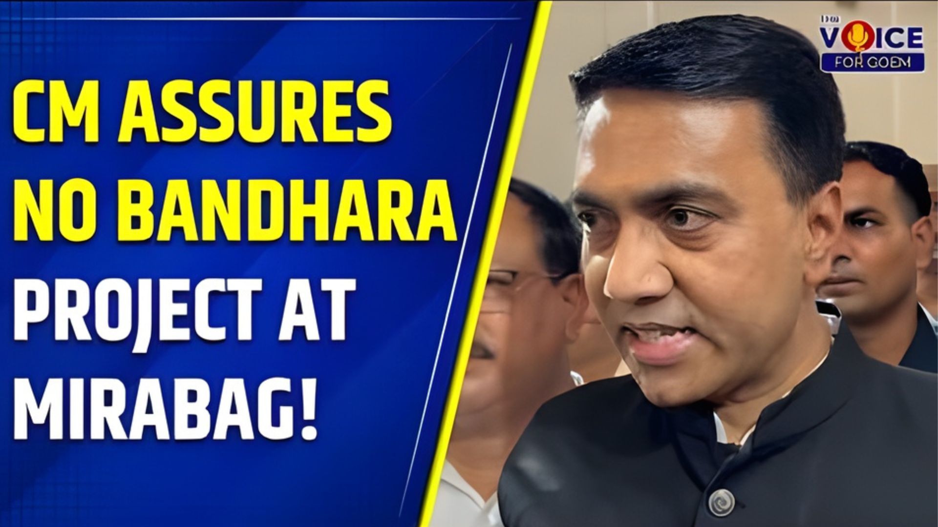 No bandhara project at Mirabag: CM Sawant