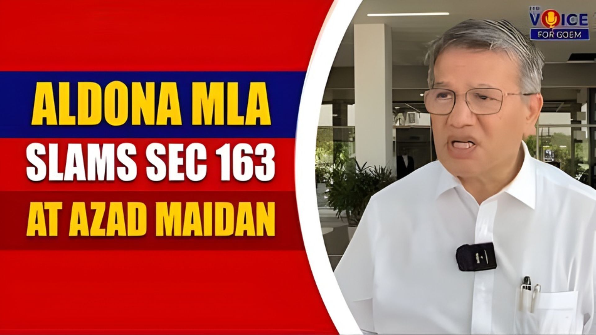 Aldona MLA Carlos Ferreira slams Sec 163 at Azad Maidan