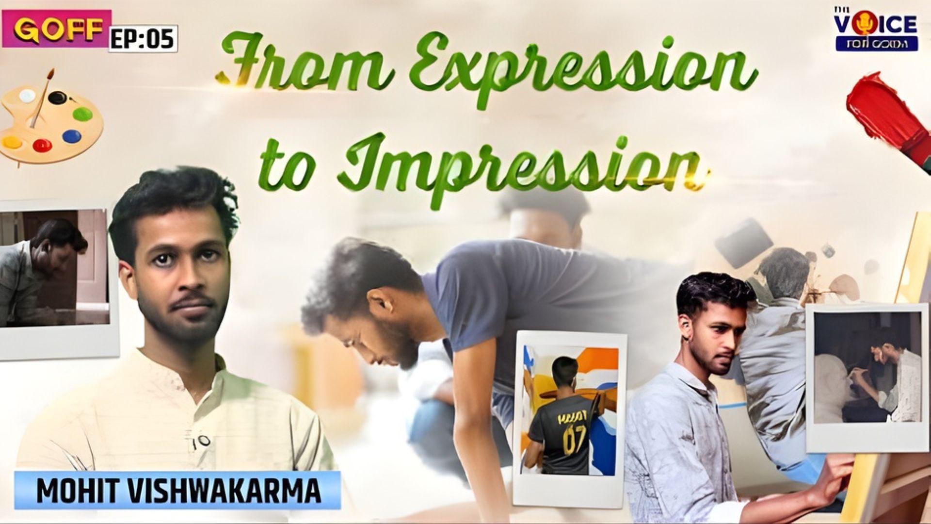 GOFF | EP 5 | From Expression to Impression | Mohit Vishwakarma