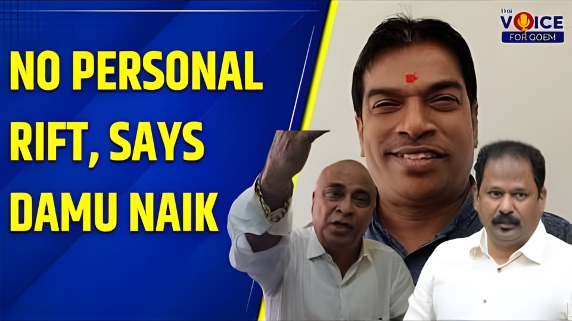 No personal rift, says Damu Naik on Ajgaonkar-Arlekar remarks