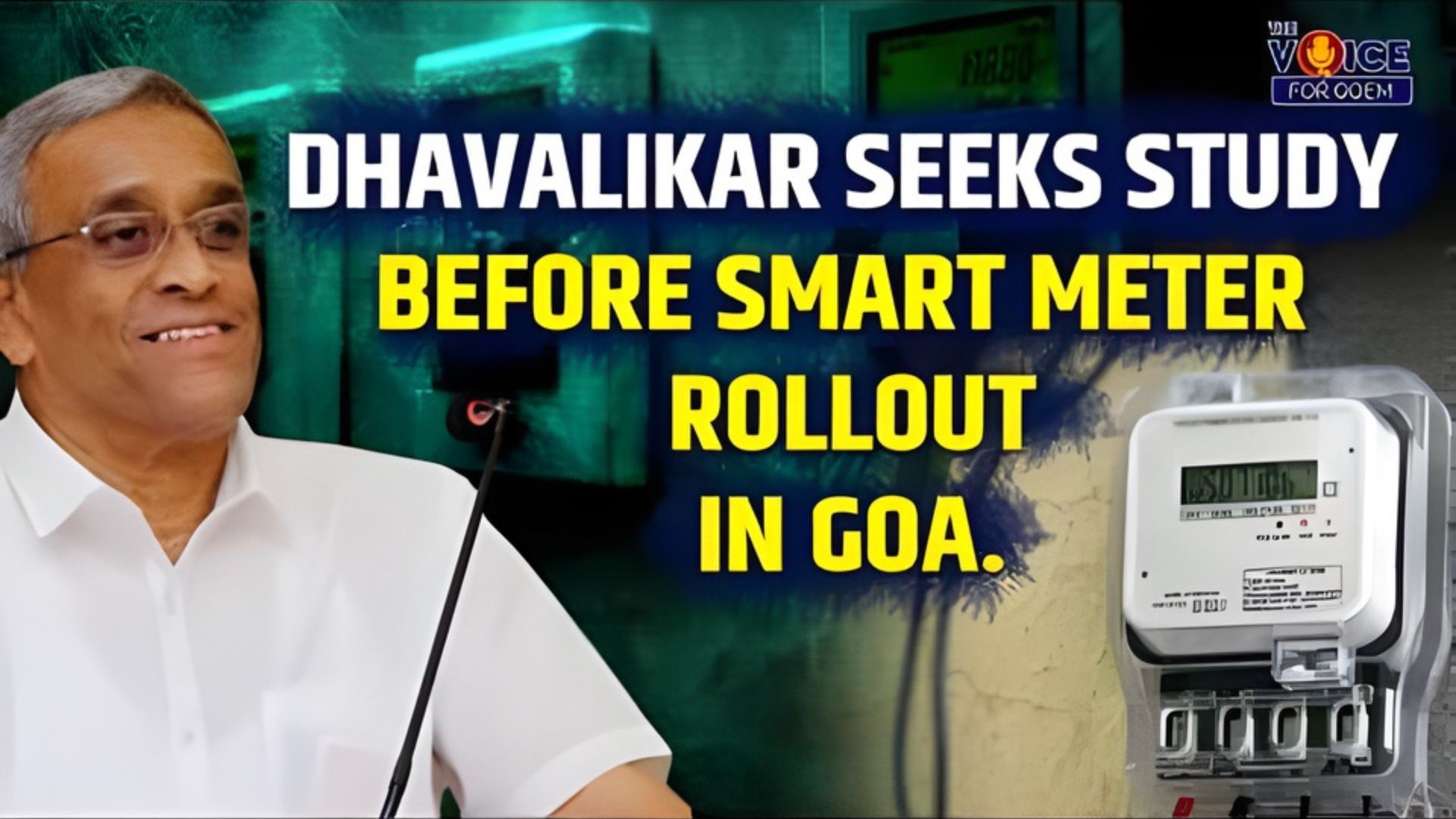 ‘Goans lack awareness about smart meters, but I have studied the issue’