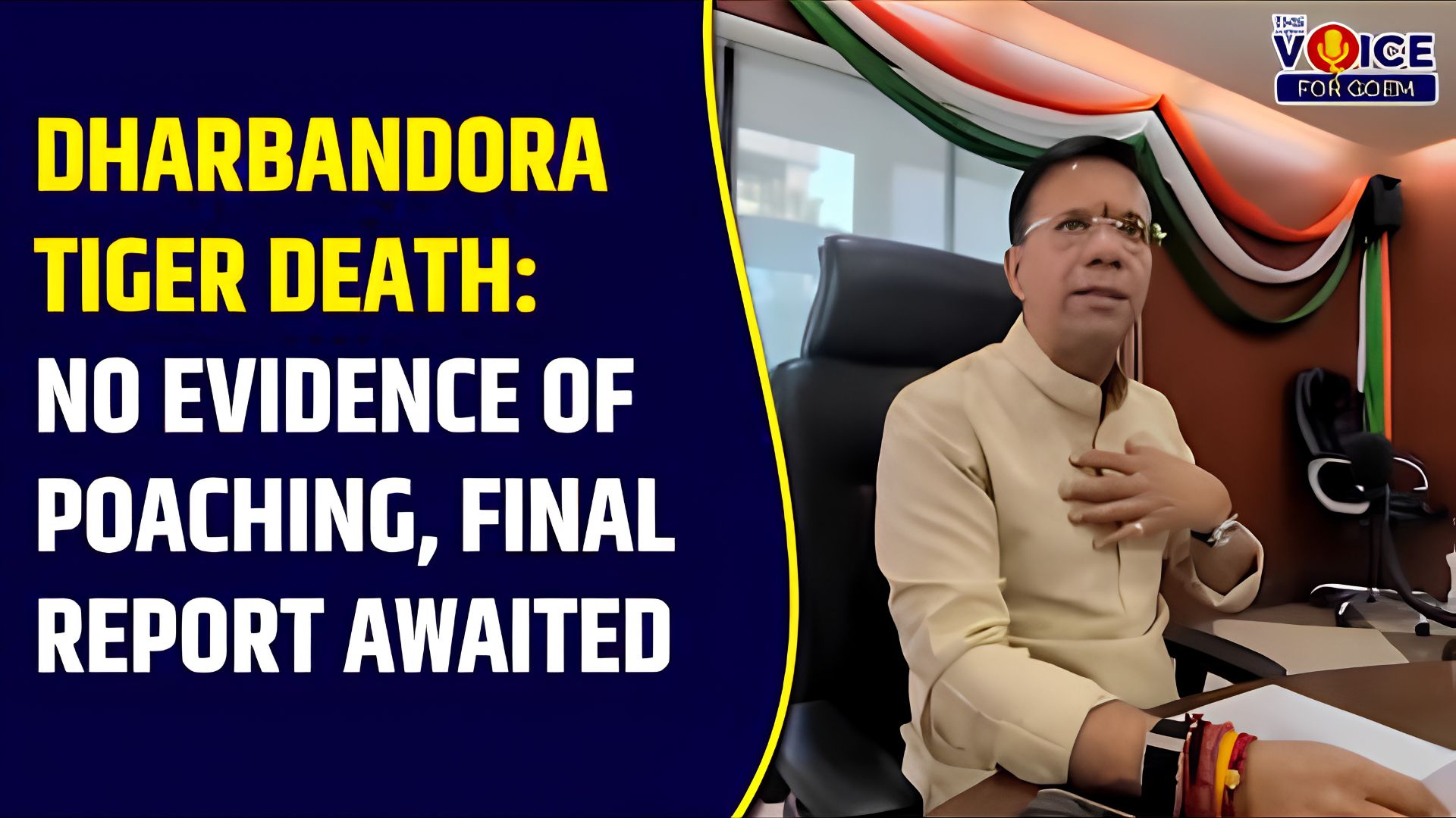 Dharbandora tiger death: No evidence of poaching, final report awaited
