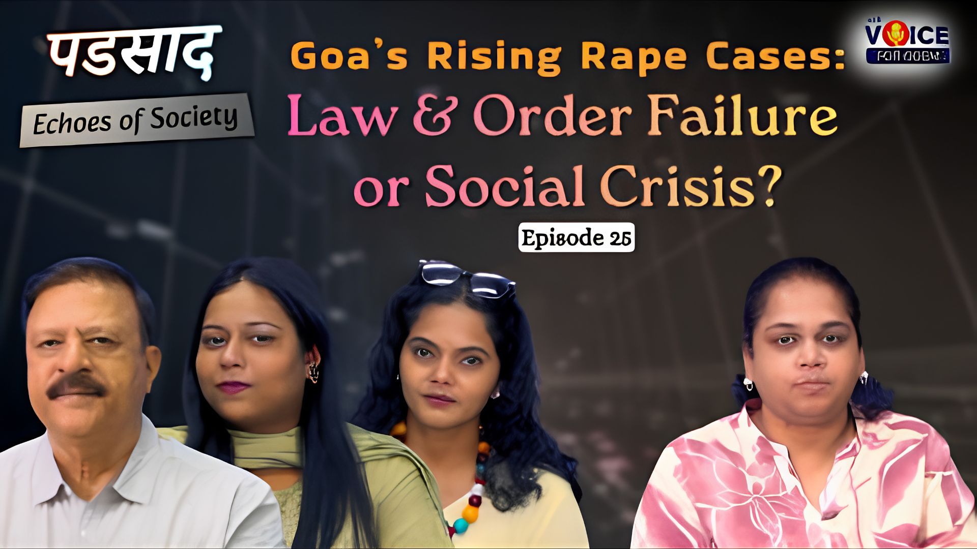 PADSAD | EP 25Goa’s Rising Rape Cases: Law & Order Failure or Social Crisis?