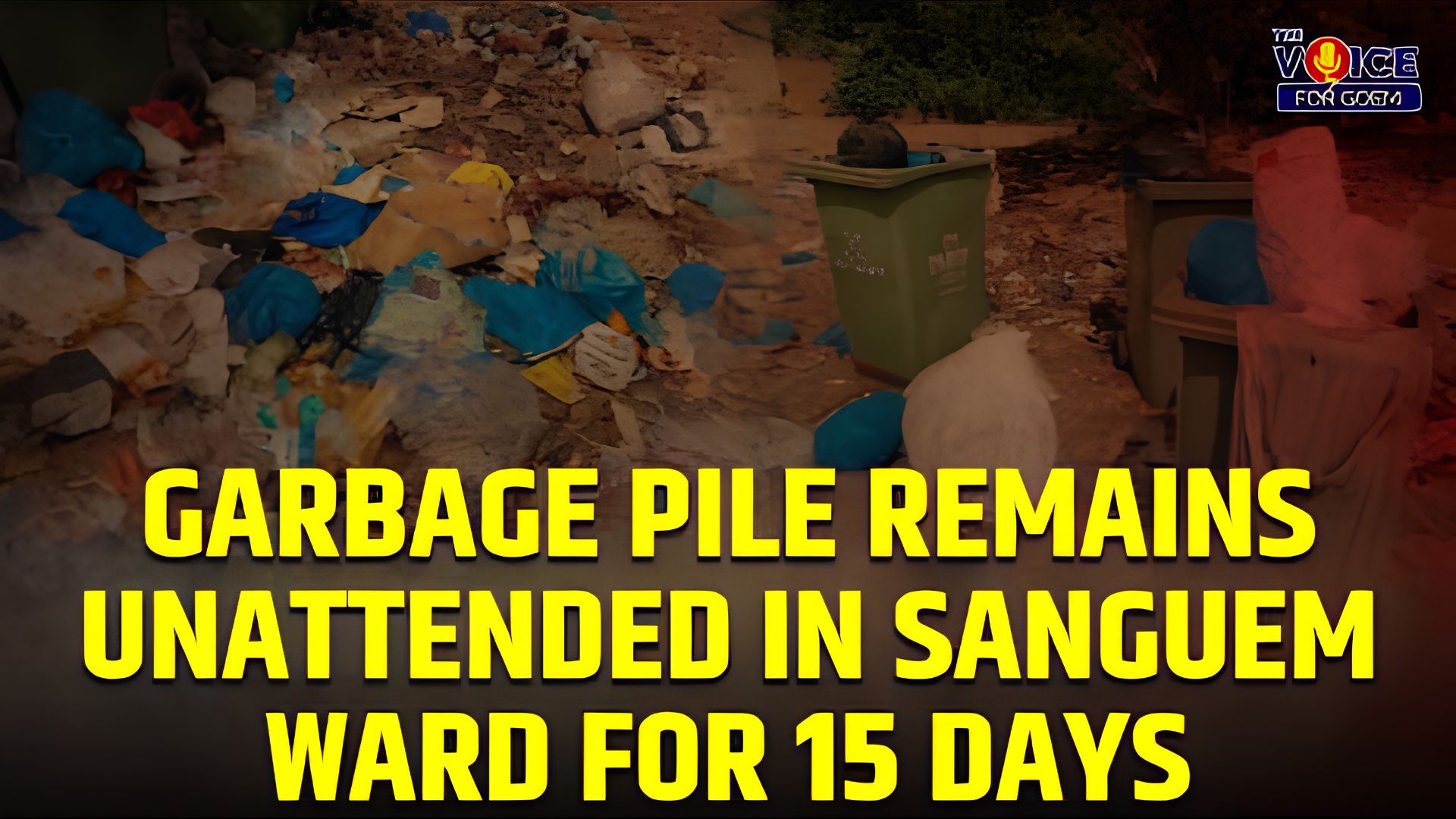 Garbage pile remains unattended in Sanguem ward for 15 Days