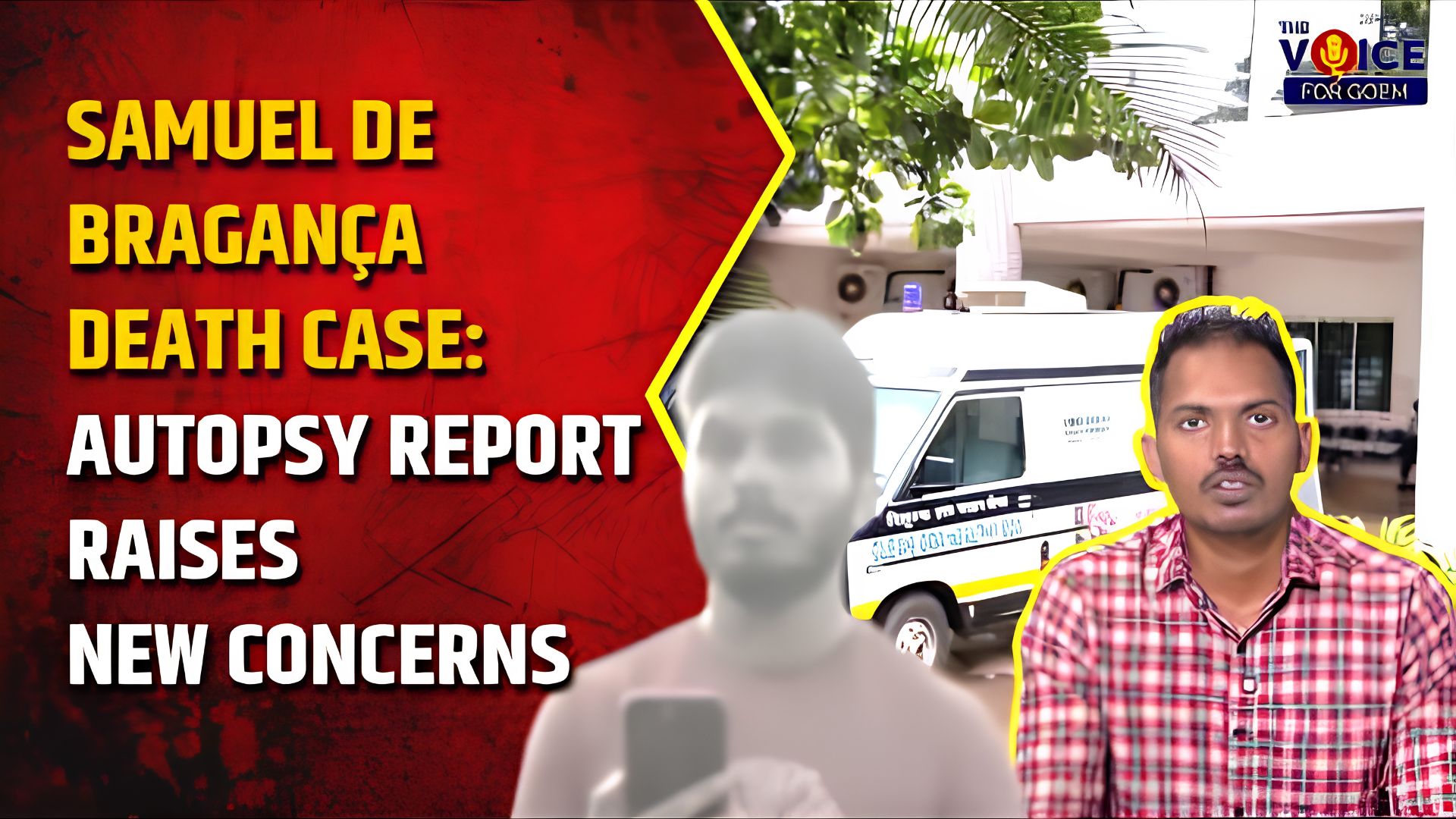 Samuel De Bragança Death Case: Autopsy Report Raises New Concerns