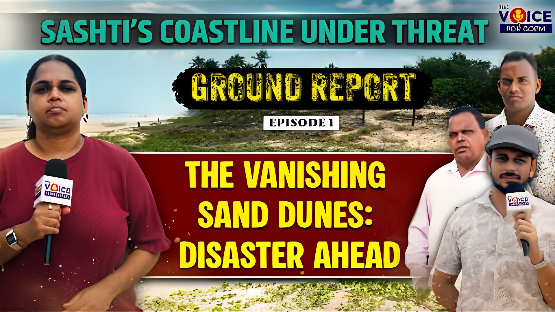 GROUND REPORT | Sashti’s Coastline Under Threat | EP 01 | The Vanishing Sand Dunes: Disaster Ahead