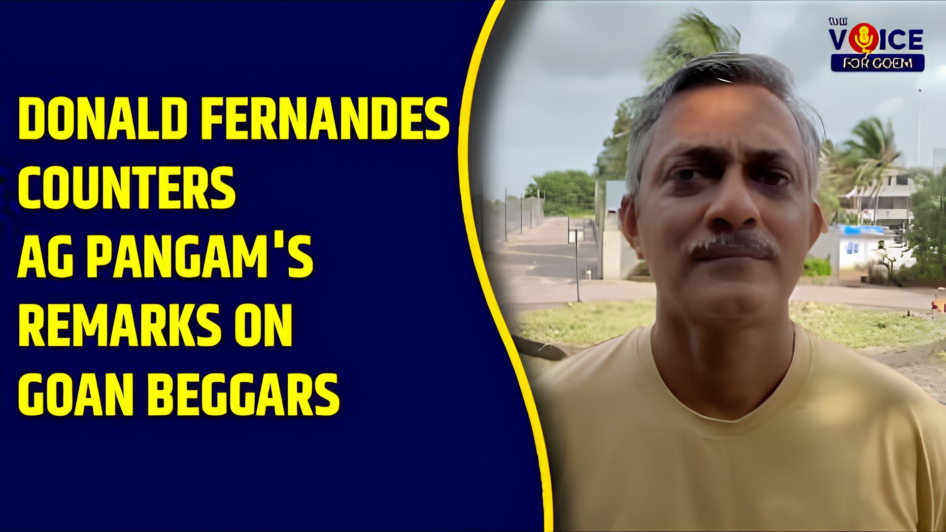 Donald Fernandes counters AG Pangam's remarks on Goan beggars