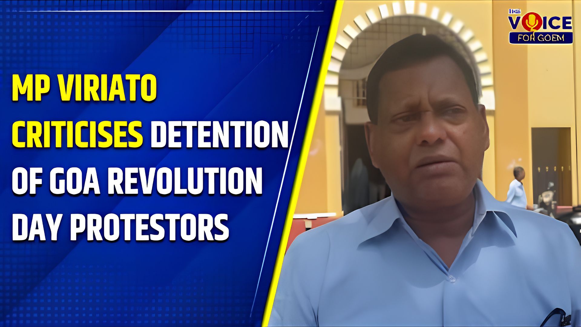 MP Viriato criticises detention of Goa Revolution Day protestors