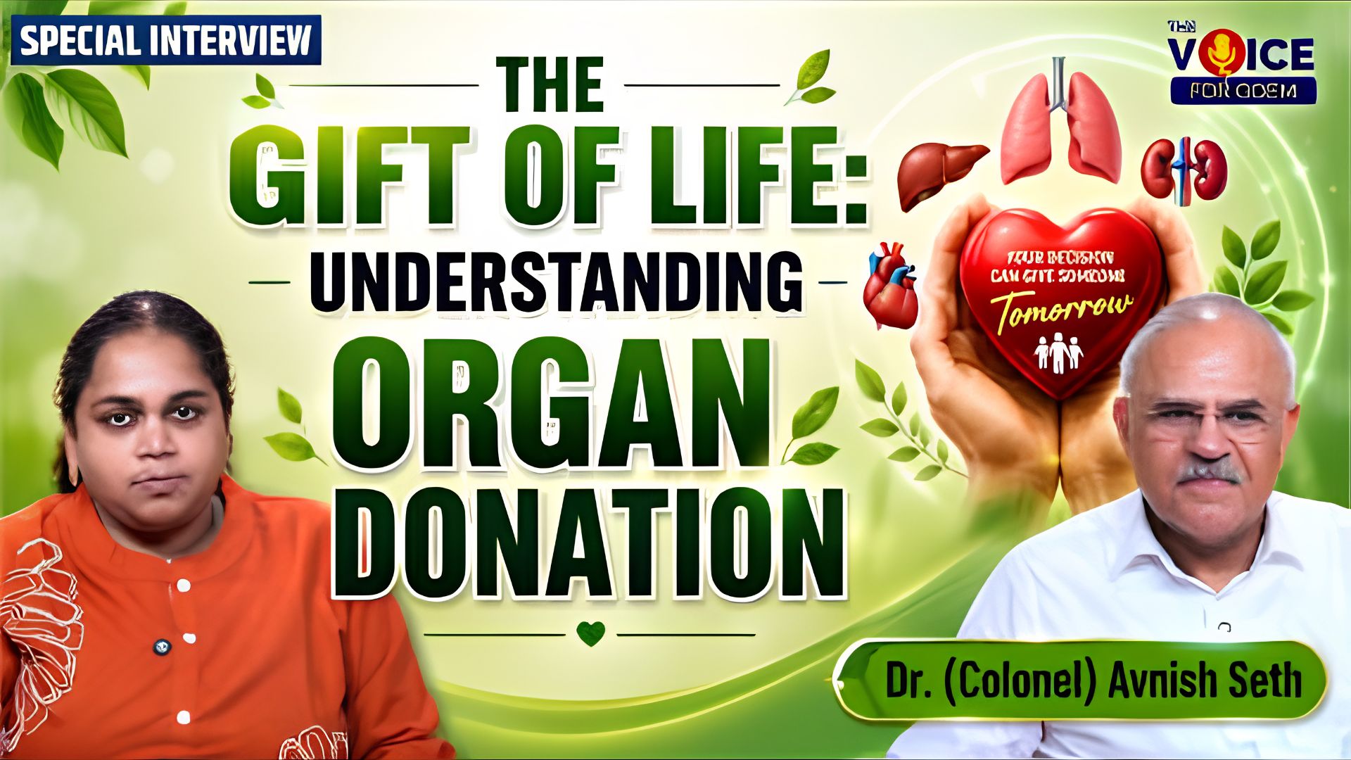 Special Interview | The Gift of Life: Understanding Organ Donation | Featuring Dr (Colonel) Avnish Seth
