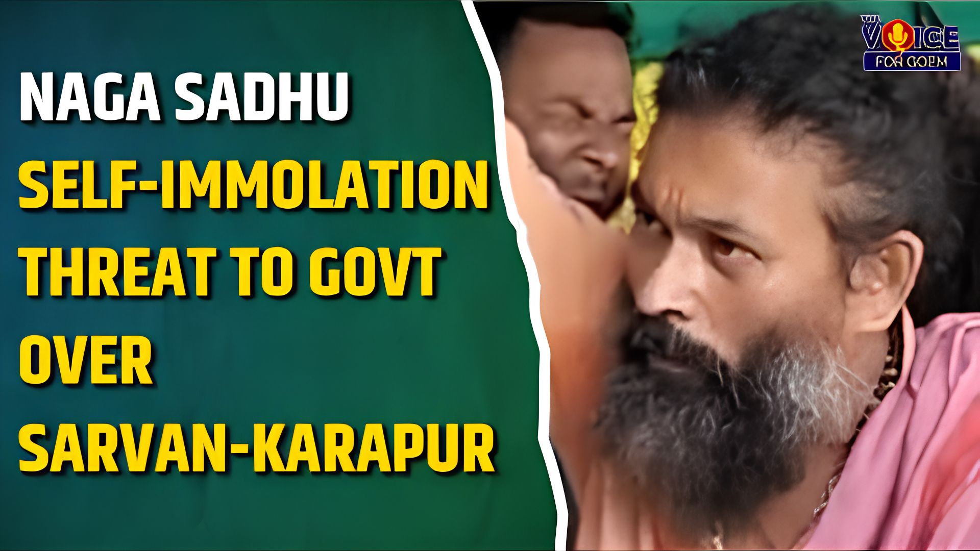Naga Sadhu issues 8-day ultimatum on Sarvan-Karapur issue