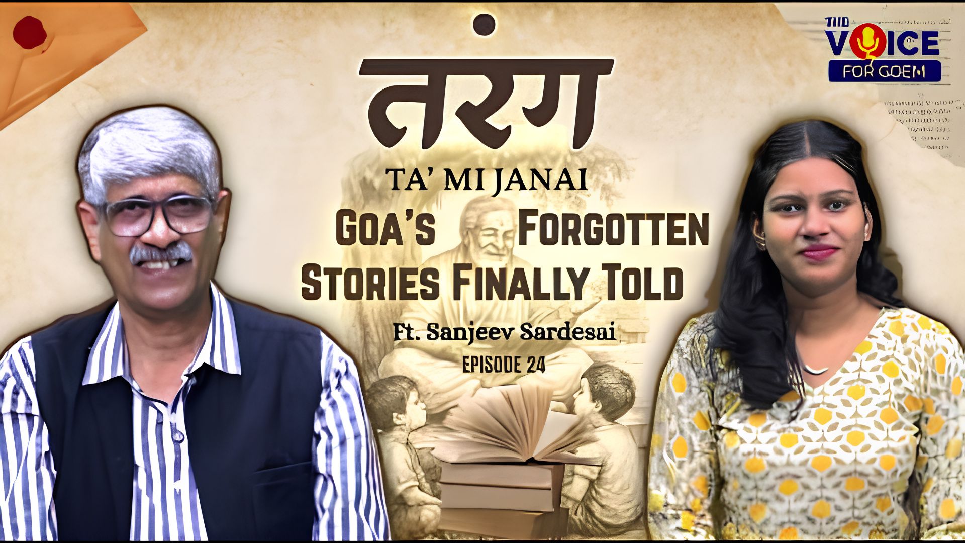 TARANG | EP 24 | Ta Mi Janai: Goa's Forgotten Stories Finally Told | Featuring Sanjeev Sardesai