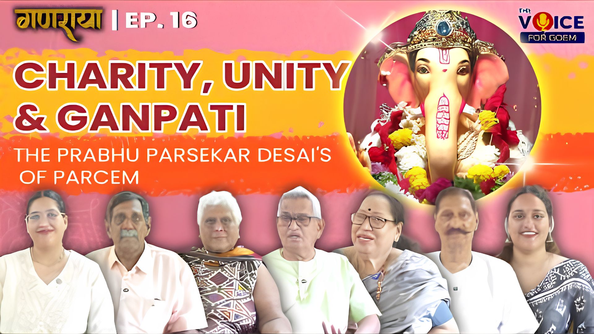 GANARAYA | EP16 | Charity, Unity & Ganpati - The Prabhu Parsekar Desai's of Parcem