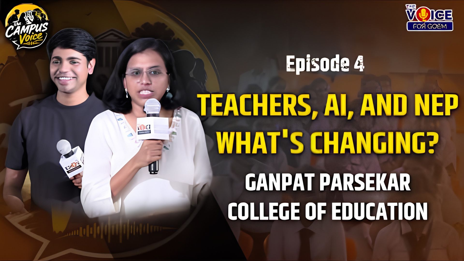 THE CAMPUS VOICE | EP 04 | Teachers, AI, and NEP: What's Changing?